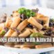 Cara membuat Bulgogi Chicken with Kimchi Pasta