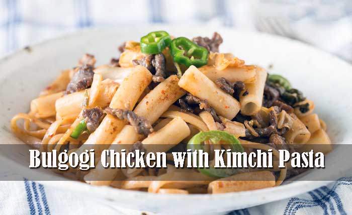 Cara membuat Bulgogi Chicken with Kimchi Pasta