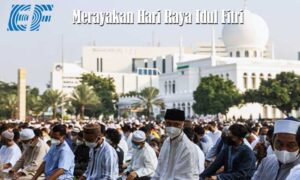Merayakan Hari Raya Idul Fitri