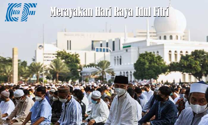 Merayakan Hari Raya Idul Fitri