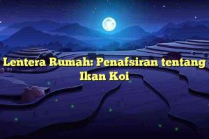Lentera Rumah: Penafsiran tentang Ikan Koi